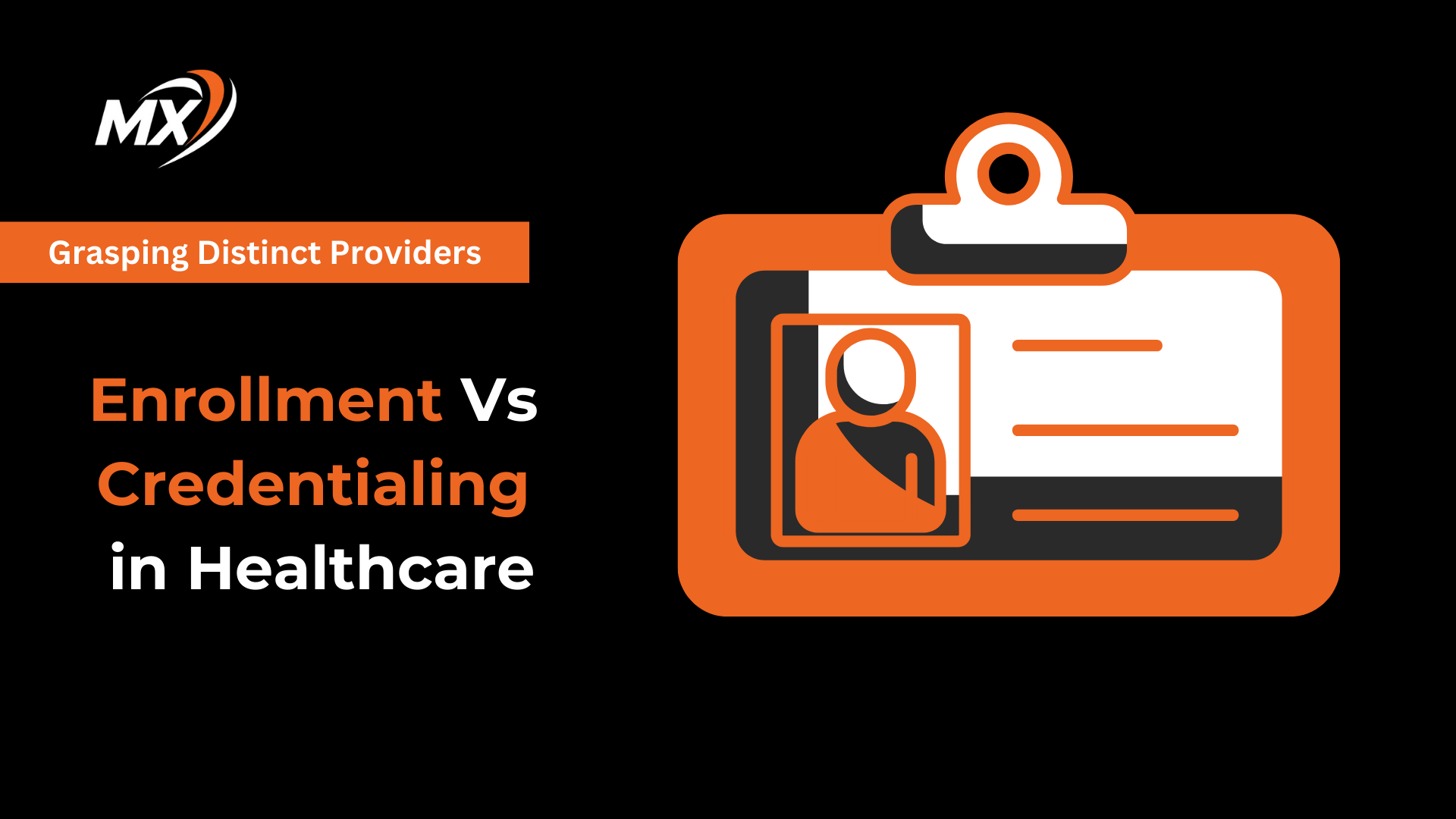 Grasping the Distinctions: Provider Enrollment versus Credentialing in Healthcare